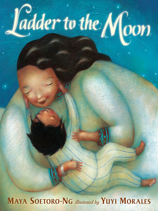 Title details for Ladder to the Moon by Maya Soetoro-Ng - Available